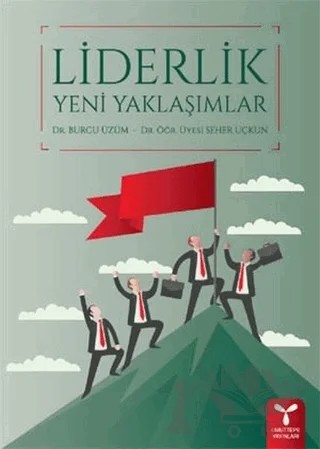 Liderlik Yeni Yaklaşımlar – Burcu Üzüm, Seher Uçkun – Umuttepe Yayınları kitap kapağı