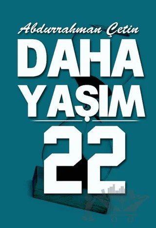 Daha Yaşım 22 – Abdurrahman Çetin – Artshop Yayıncılık kitap kapağı