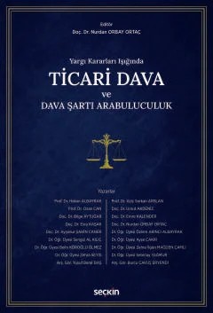 Yargı Kararları IşığındaTicari Dava ve Dava Şartı Arabuluculuk – Nurdan Orbay Ortaç – Seçkin Yayıncılık kitap kapağı