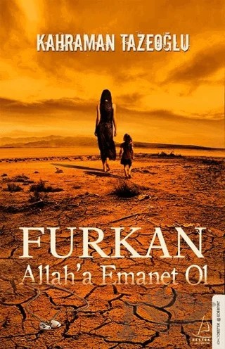 Furkan Allah’a Emanet Ol – Kahraman Tazeoğlu – Destek Yayınları kitap kapağı