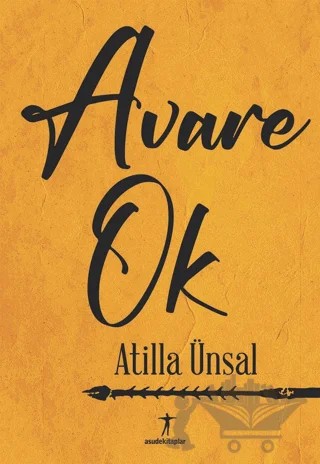 Avare Ok – Atilla Ünsal – Asudekitaplar kitap kapağı