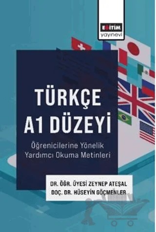 Türkçe A1 Düzeyi Öğrenicilerine Yönelik Yardımcı Okuma Metinleri – Zeynep Ateşal, Hüseyin Göçmenler – Eğitim Yayınevi - Bilimsel Eserler kitap kapağı
