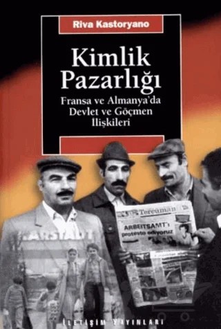 Kimlik Pazarlığı – Riva Kastoryano – İletişim Yayınevi kitap kapağı