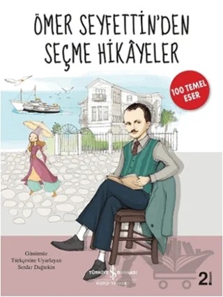 Ömer Seyfettin'den Seçme Hikayeler – Serdar Dağtekin – İş Bankası Kültür Yayınları kitap kapağı