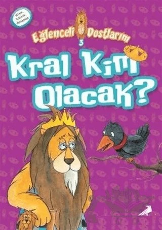 Kral Kim Olacak? - Güven, Liderlik, Dürüstlük – Koray Avcı Çakman – Erdem Çocuk kitap kapağı