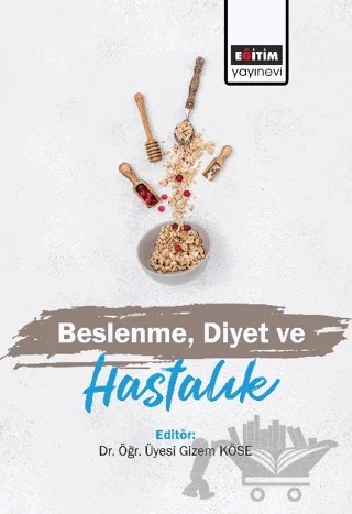 Beslenme, Diyet ve Hastalık – Gizem Köse – Eğitim Yayınevi - Ders Kitapları kitap kapağı