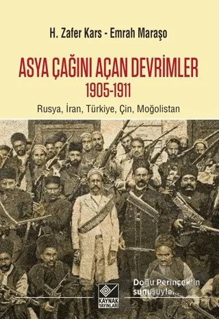 Asya Çağını Açan Devrimler (1095-1911) – Emrah Maraşo, H. Zafer Kars – Kaynak Yayınları kitap kapağı