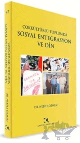 Çokkültürlü Toplumda Sosyal Entegrasyon ve Din – Nebile Özmen – Çamlıca Yayınları kitap kapağı