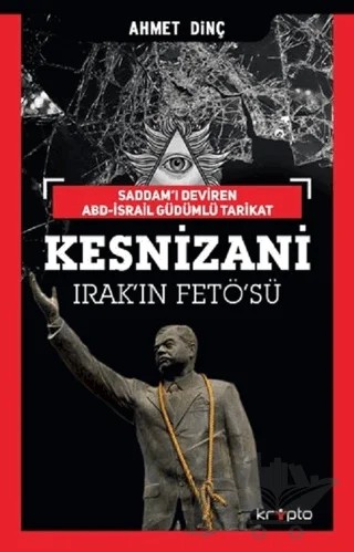 Kesnizani - Irak'ın FETÖ'sü – Ahmet Dinç – Kripto Basım Yayın kitap kapağı