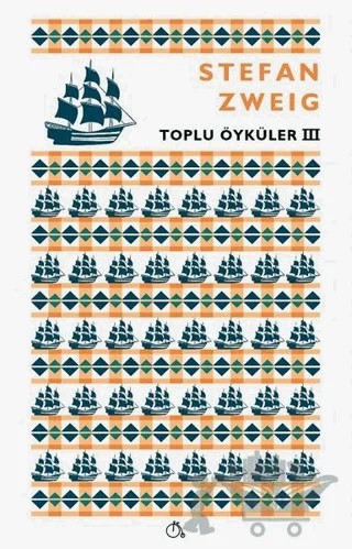 Toplu Öyküler 3 – Stefan Zweıg – Aylak Adam Kültür Sanat Yayıncılık kitap kapağı