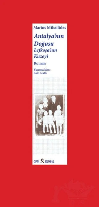 Antalya'nın Doğusu Lefkoşa'nın Kuzeyi – Marios Mihailides – OPM / Ruffel kitap kapağı