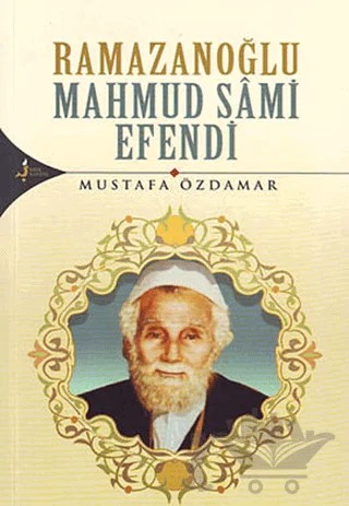 Ramazanoğlu Mahmud Sami Efendi – Mustafa Özdamar – Kırk Kandil Yayınları kitap kapağı
