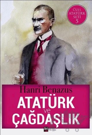 Atatürk ve Çağdaşlık – Hanri Benazus – İleri Yayınları kitap kapağı