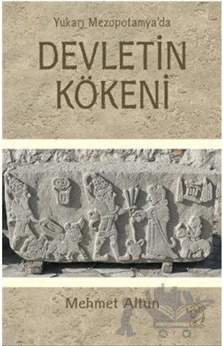 Yukarı Mezopotamya’da Devletin Kökeni – Mehmet Altun – Minotor Kitap kitap kapağı
