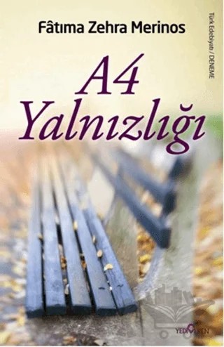 A4 Yalnızlığı – Fatıma Zehra Merinos – Yediveren Yayınları kitap kapağı