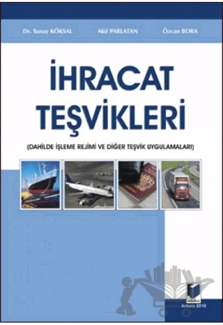 İhracat Teşvikleri – Akif Parlatan, Özcan Bora, Tunay Köksal – Adalet Yayınevi kitap kapağı
