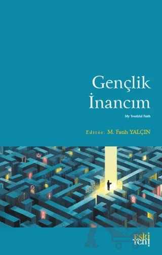Gençlik İnancım – M. Fatih Yalçın – Eski Yeni Yayınları kitap kapağı