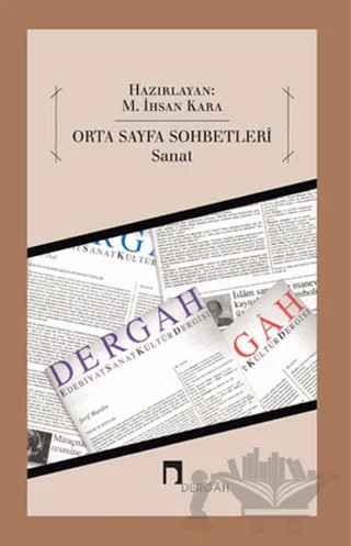 Orta Sayfa Sohbetleri - Sanat – M. İhsan Kara – Dergah Yayınları kitap kapağı