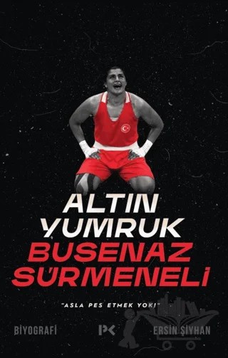 Altın Yumruk Busenaz Sürmeneli – Ersin Şiyhan – Profil Kitap kitap kapağı