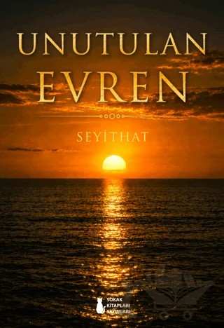 Unutulan Evren – Seyithat – Sokak Kitapları Yayınları kitap kapağı