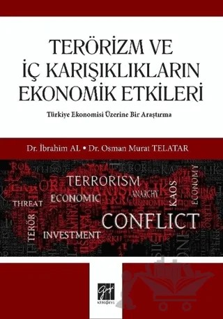 Terörizm ve İç Karışıklıkların Ekonomik Etkileri – İbrahim Al, Osman Murat Telatar – Gazi Kitabevi kitap kapağı