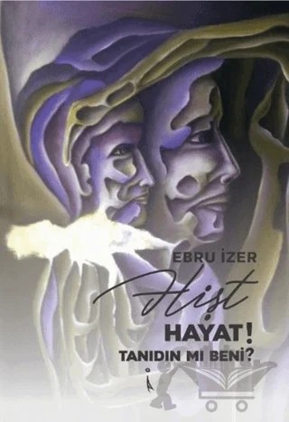 Hişt Hayat! Tanıdın mı Beni? – Ebru İzer – İkinci Adam Yayınları kitap kapağı