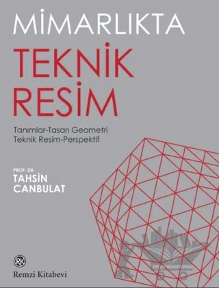 Mimarlıkta Teknik Resim – Tahsin Canbulat – Remzi Kitabevi kitap kapağı
