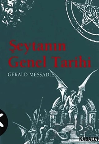 Şeytanın Genel Tarihi – Gerald Messadie – Kabalcı Yayınevi kitap kapağı