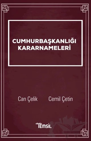 Cumhurbaşkanlığı Kararnameleri – Can Çelik, Cemil Çetin – Temsil Kitap kitap kapağı