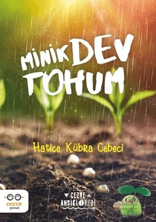 Minik Dev Tohum – Hatice Kübra Cebeci – Cezve Çocuk kitap kapağı