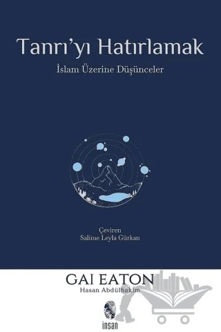 Tanrı'yı Hatırlamak – Gai Eaton – İnsan Yayınları kitap kapağı