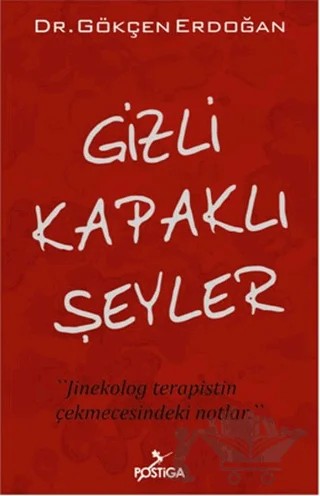 Gizli Kapaklı Şeyler – Gökçen Erdoğan – Postiga Yayınları kitap kapağı