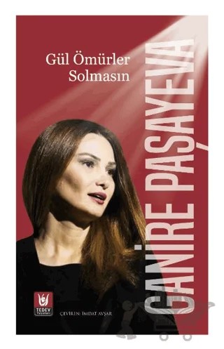 Gül Ömürler Solmasın – Ganire Paşayeva – Tedev Yayınları kitap kapağı