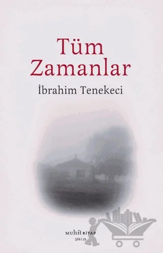 Tüm Zamanlar – İbrahim Tenekeci – Muhit Kitap kitap kapağı