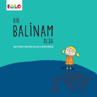 Bir Balinam Olsa – Bartek Brosz – Eolo Yayıncılık kitap kapağı