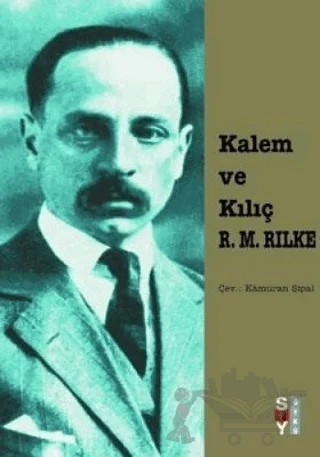 Kalem ve Kılıç – Rainer Marıa Rilke – Say Yayınları kitap kapağı