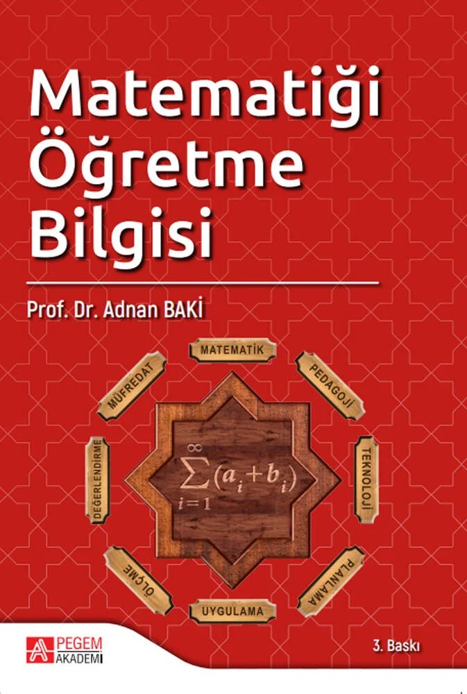 Matematiği Öğretme Bilgisi – Adnan Baki – Pegem Akademi Yayıncılık kitap kapağı
