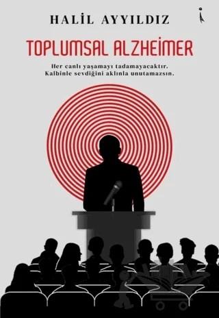Toplumsal Alzheimer – Halil Ayyıldız – İkinci Adam Yayınları kitap kapağı