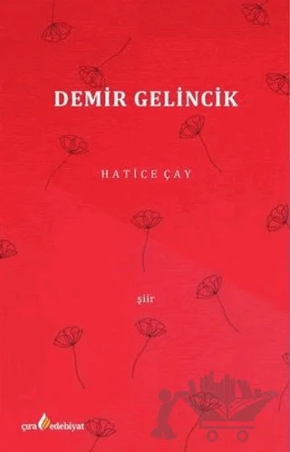 Demir Gelincik – Hatice Çay – Çıra Yayınları kitap kapağı