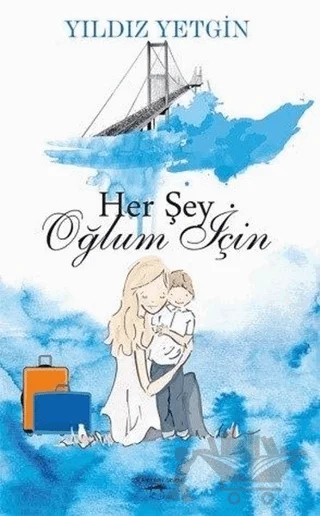 Her Şey Oğlum İçin – Yıldız Yetgin – Sokak Kitapları Yayınları kitap kapağı