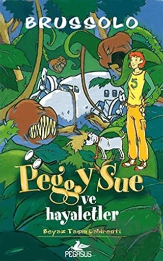 Peggy Sue ve Hayaletler -2 – Serge Brussolo – Pegasus Çocuk Yayınları kitap kapağı