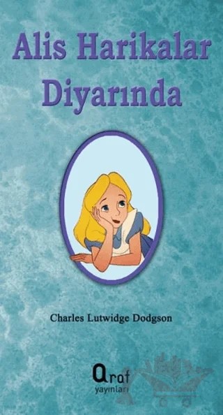 Alis Harikalar Diyarında – Charles Lutwidge Dodgson – Araf Yayınları kitap kapağı