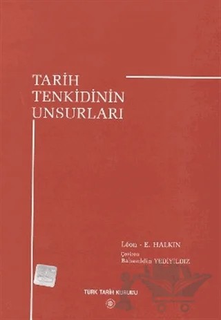 Tarih Tenkidinin Unsurları – Leon-E. Halkın – Türk Tarih Kurumu Yayınları kitap kapağı