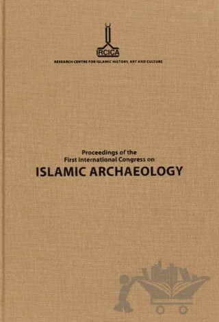 Proceedings of the First International Congress on Islamic Archaeology – Kolektif – IRCICA kitap kapağı
