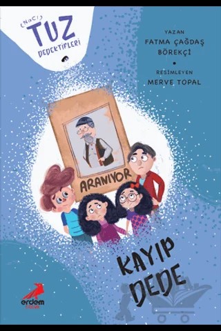 Kayıp Dede - Tuz Dedektifleri – Fatma Çağdaş Börekçi – Erdem Çocuk kitap kapağı