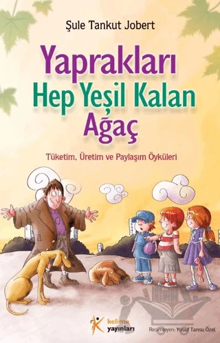 Yaprakları Hep Yeşil Kalan Ağaç – Şule Tankut Jobert – Kelime Yayınları kitap kapağı
