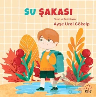 Su Şakası – Ayşe Ural Gökalp – Şule Yayınları kitap kapağı