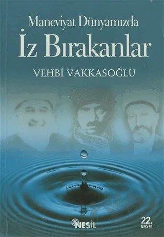 Maneviyat Dünyamızda İz Bırakanlar – Vehbi Vakkasoğlu – Nesil Yayınları kitap kapağı