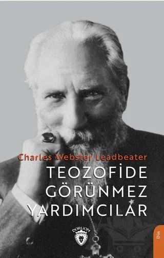 Teozofide Görünmez Yardımcılar – Charles Webster Leadbeater – Dorlion Yayınları kitap kapağı