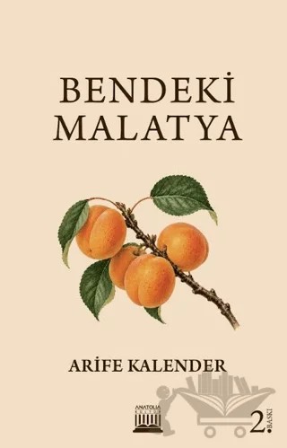 Bendeki Malatya – Arife Kalender – Anatolia Kitap kitap kapağı